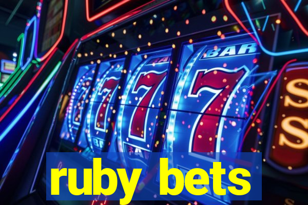 ruby bets